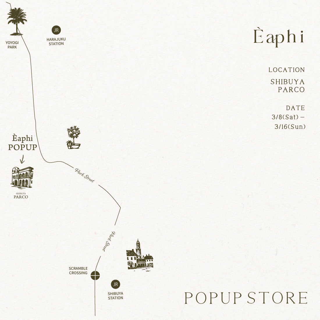 Èaphi 25SS POPUP STORE in Tokyo